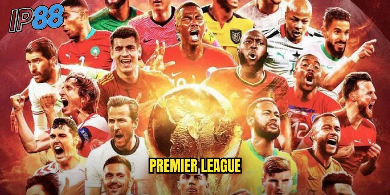 Premier League ip88: Cá cược giải Ngoại hạng Anh hấp dẫn nhất hành tinh 1 Premier League