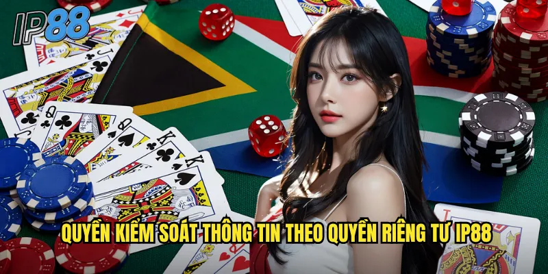 Quyền riêng tư tại ip88: Bảo vệ toàn diện thông tin cá nhân người chơi 2 Quyền kiểm soát thông tin theo quyền riêng tư ip88