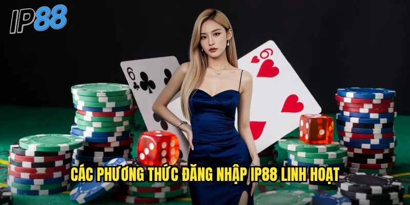 Đăng nhập ip88: Truy cập tài khoản an toàn và tiện lợi mọi lúc mọi nơi 2 Các phương thức đăng nhập ip88 linh hoạt
