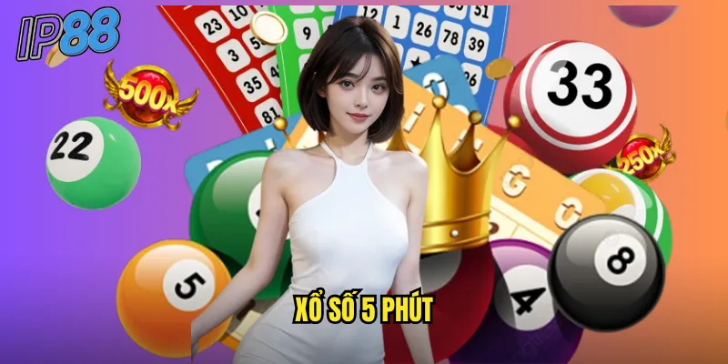 Xổ Số 5 Phút ip88 - Trải Nghiệm Quay Số Nhanh Với Tỷ Lệ Thắng Cao 1 xổ số 5 phút